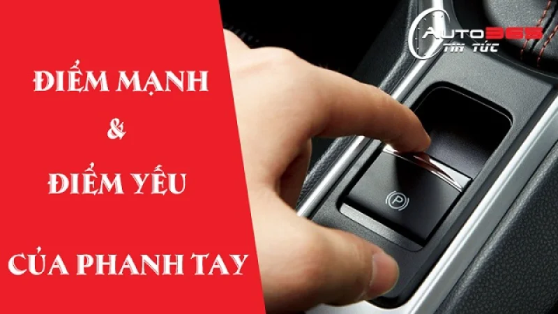 PHÂN TÍCH NHỮNG ĐIỂM MẠNH VÀ ĐIỂM YẾU CỦA PHANH TAY ĐIỆN TỬ