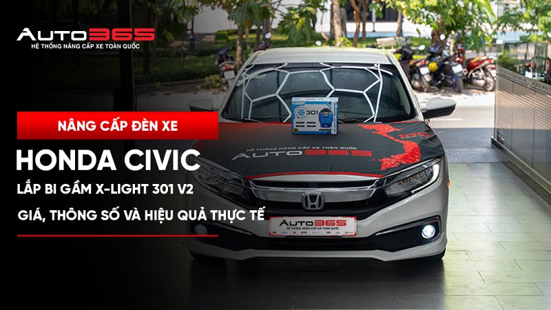 Honda Civic lắp Bi gầm X-Light 301 V2: Giá, thông số và hiệu quả thực tế 