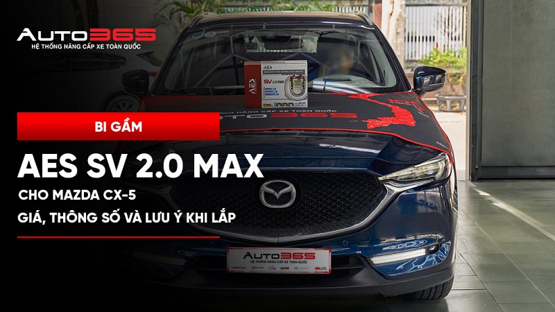 Bi gầm AES SV 2.0 Max cho Mazda CX-5: giá, thông số và lưu ý khi lắp