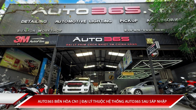 Auto365 Biên Hòa CN1 | Đại lý thuộc hệ thống Auto365 sau sáp nhập