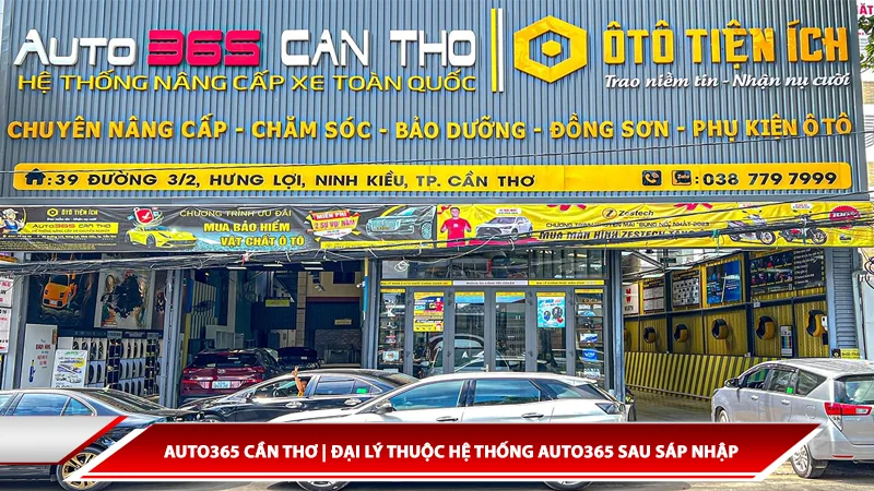 Auto365 Cần Thơ | Đại lý thuộc hệ thống Auto365 sau sáp nhập