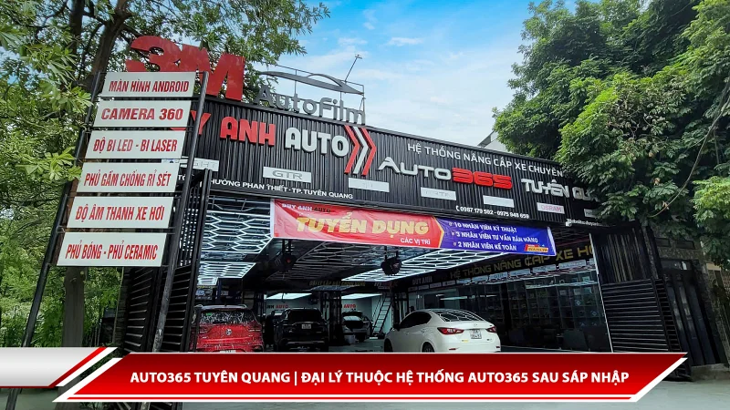 Auto365 Tuyên Quang | Đại lý thuộc hệ thống Auto365 sau sáp nhập 