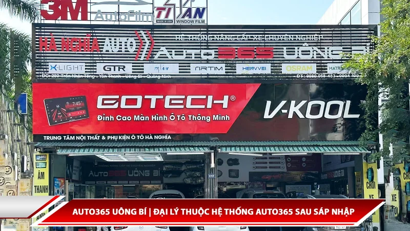 Auto365 Uông Bí | Đại lý thuộc hệ thống Auto365 sau sáp nhập