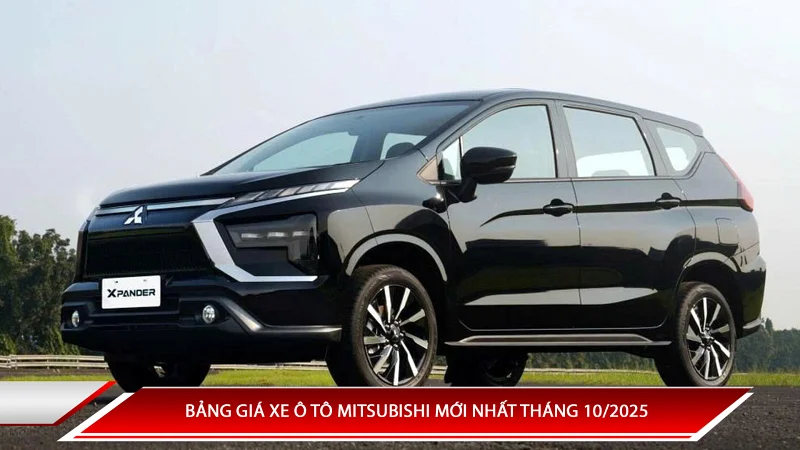 Bảng giá xe ô tô Mitsubishi mới nhất tháng 10/2025 