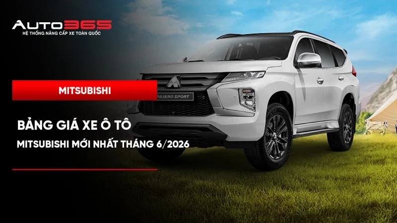 Bảng giá xe ô tô Mitsubishi mới nhất tháng 6/2026