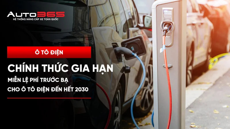 Chính thức gia hạn miễn lệ phí trước bạ cho ôtô điện đến hết 2030 