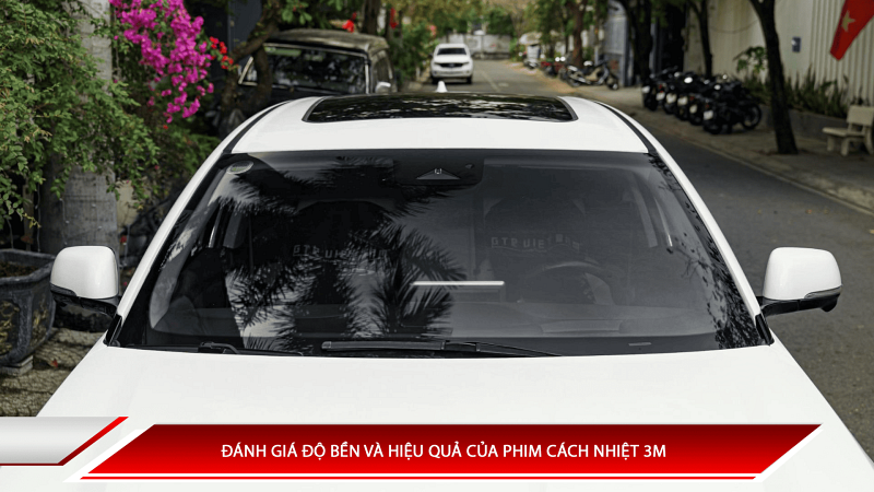 Đánh giá độ bền và hiệu quả của phim cách nhiệt 3M