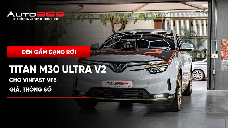 Đèn gầm dạng rời Titan M30 Ultra V2 cho VinFast VF8: Giá, thông số