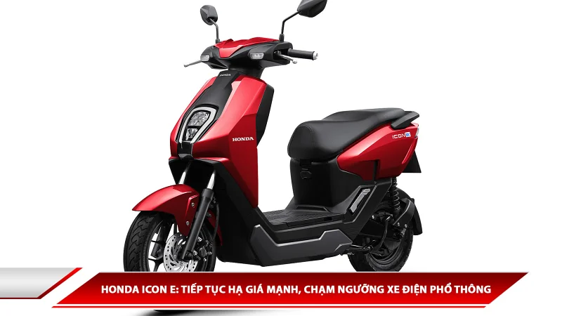 Honda ICON e: tiếp tục hạ giá mạnh, chạm ngưỡng xe điện phổ thông