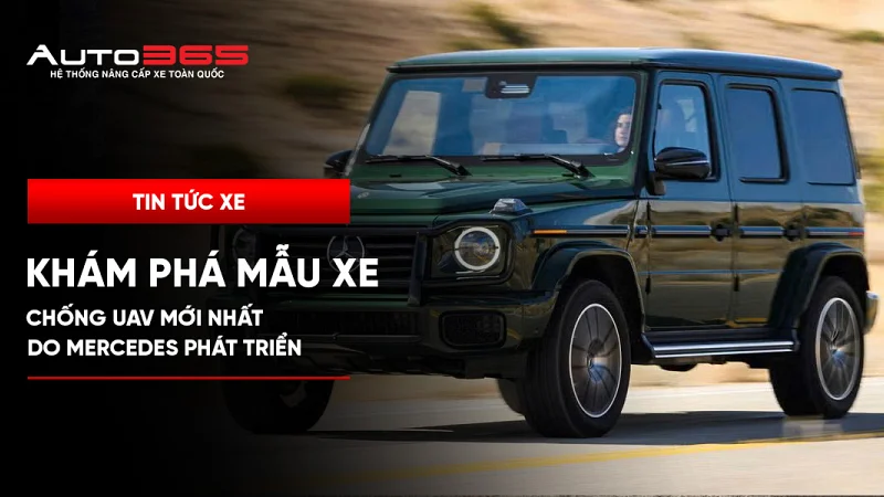 Khám phá mẫu xe chống UAV mới nhất do Mercedes phát triển 