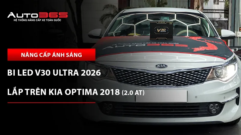 Kia Optima 2018 2.0 AT lắp bi LED X-Light V30 Ultra 2026