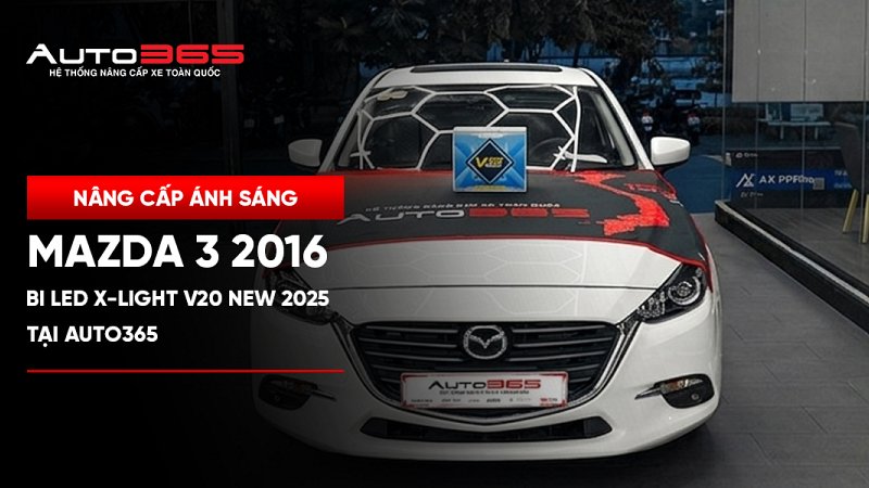 Mazda 3 2016 1.5L AT lắp Bi LED X-Light V20 New 2025