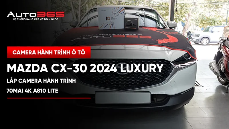 Mazda CX-30 2024 Luxury lắp camera hành trình 70mai 4K A810 Lite