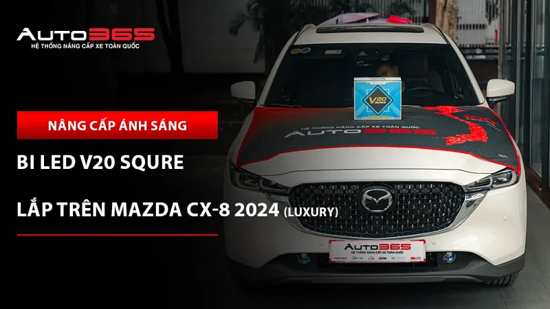 Mazda CX-8 2024 Luxury lắp bi LED X-Light V20 Square