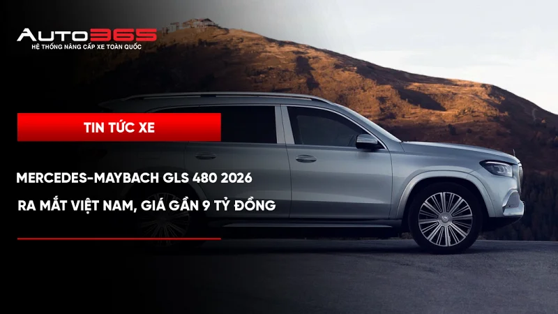 Mercedes-Maybach GLS 480 2026 ra mắt Việt Nam, giá gần 9 tỷ đồng 