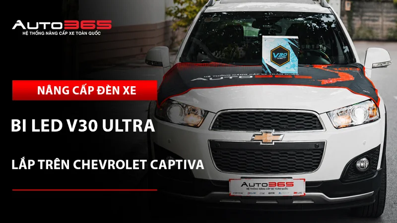 Chevrolet Captiva 2016 nâng cấp bi LED X-Light V30 Ultra bản 2023: Giá, thông số và lưu ý khi lắp đặt