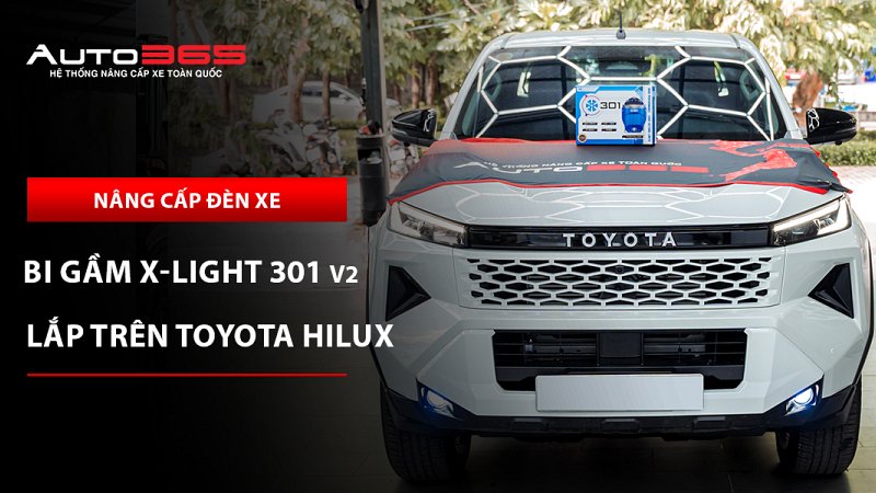 Toyota Hilux nâng cấp đèn bi gầm X-Light 301 V2: Giá, thông số và lưu ý khi nâng cấp