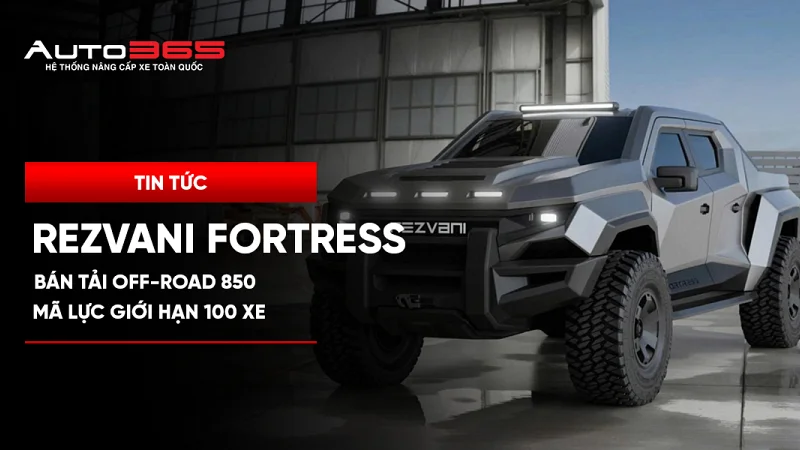 Rezvani Fortress - Bán tải off-road 850 mã lực giới hạn 100 xe 