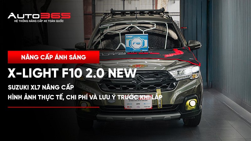 Suzuki XL7 nâng cấp Bi gầm X-Light F10 2.0 New: Hình ảnh thực tế, chi phí và lưu ý trước khi lắp 
