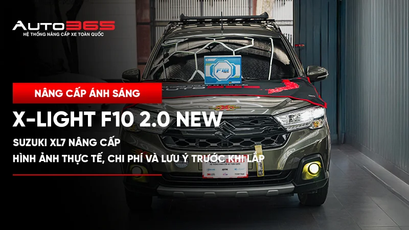 Suzuki XL7 nâng cấp Bi gầm X-Light F10 2.0 New: Hình ảnh thực tế, chi phí và lưu ý trước khi lắp 