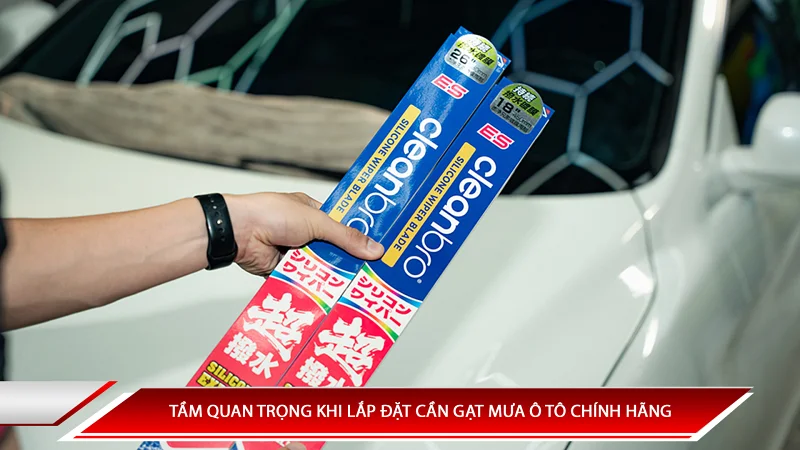 Tầm quan trọng khi lắp đặt gạt mưa ô tô chính hãng