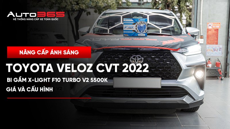 Toyota Veloz Cross CVT 2022 lắp bi gầm X-Light F10 Turbo V2 5500K: Giá và cấu hình