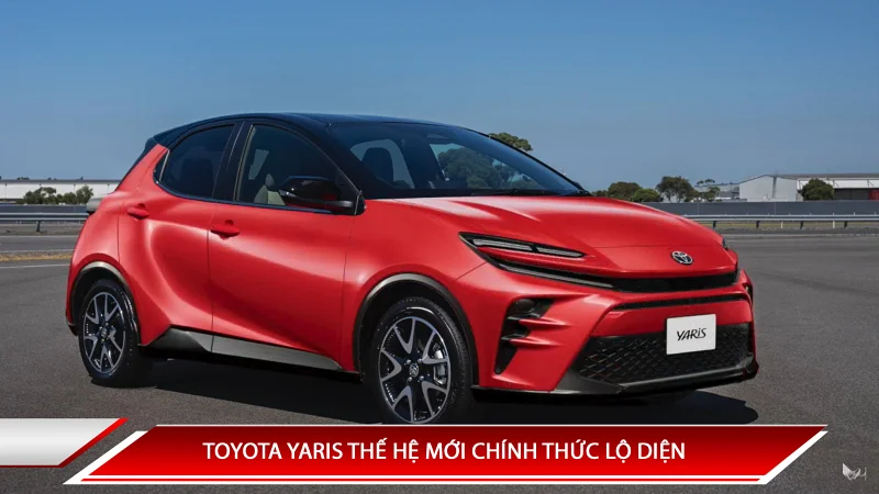 Toyota Yaris thế hệ mới chính thức lộ diện