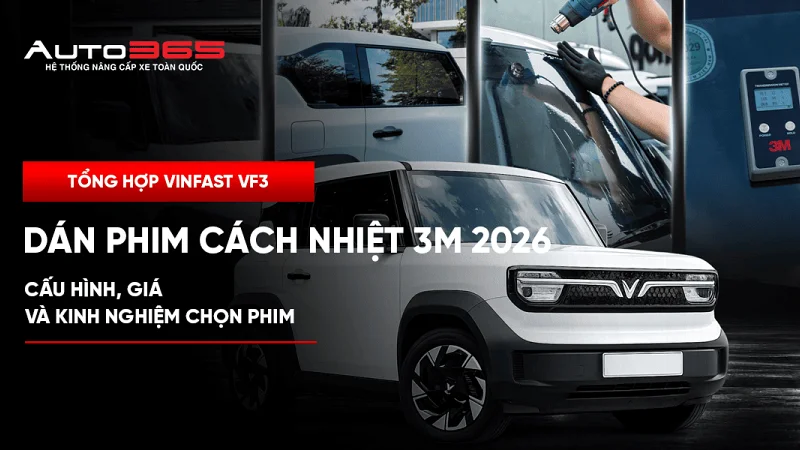 VinFast VF3 dán phim 3M: 6 gói và giá 2026 (mục gói 3M Ceramic IR)