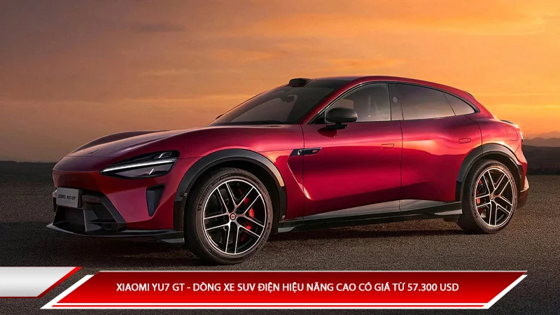 Xiaomi Yu7 GT - Dòng xe SUV điện hiệu năng cao có giá từ 57.300 USD