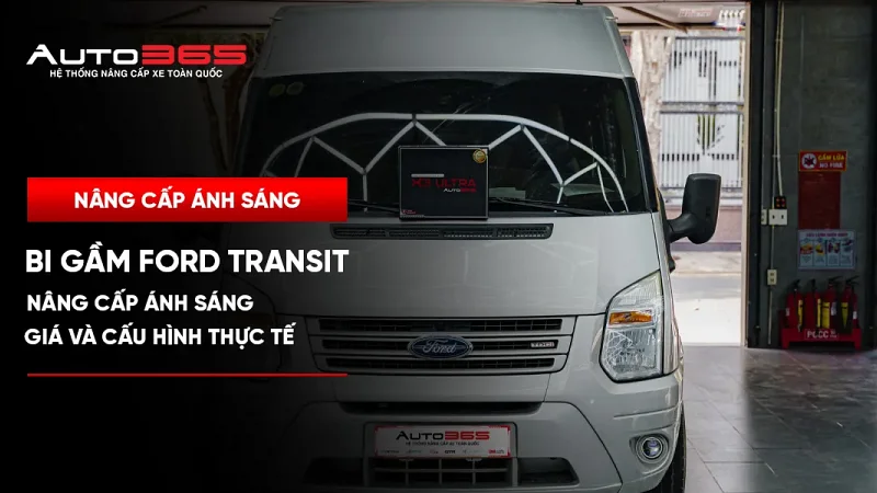 Bi gầm Ford Transit: Giá và cấu hình thực tế