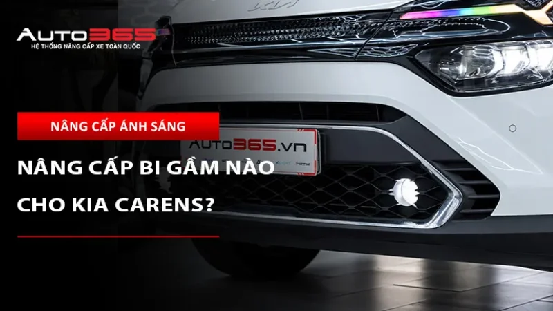 Bi gầm Kia Carens: Giá và cấu hình thực tế