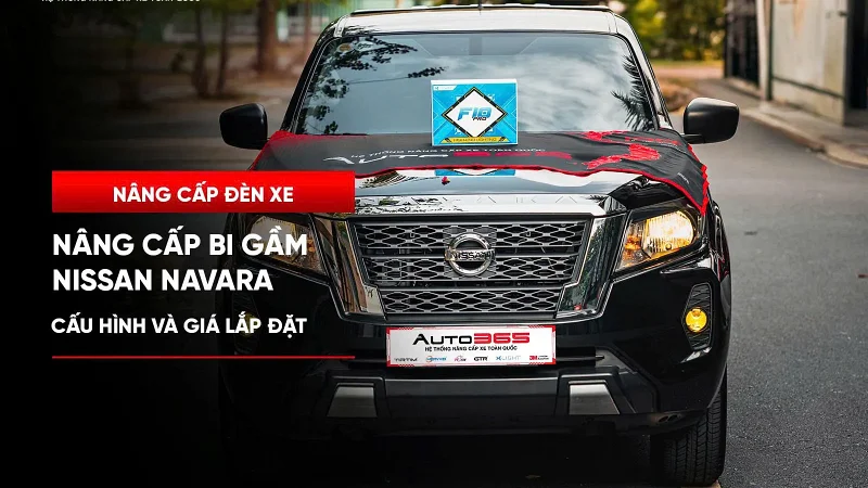 Nâng cấp bi gầm Nissan Navara: Phương án lắp và chi phí 