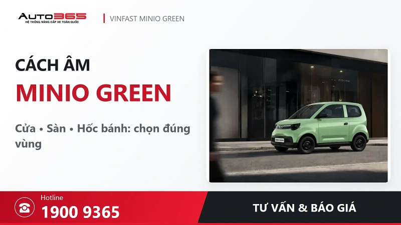 Cách âm Minio Green giá bao nhiêu? Nên làm cửa, sàn hay hốc bánh trước?