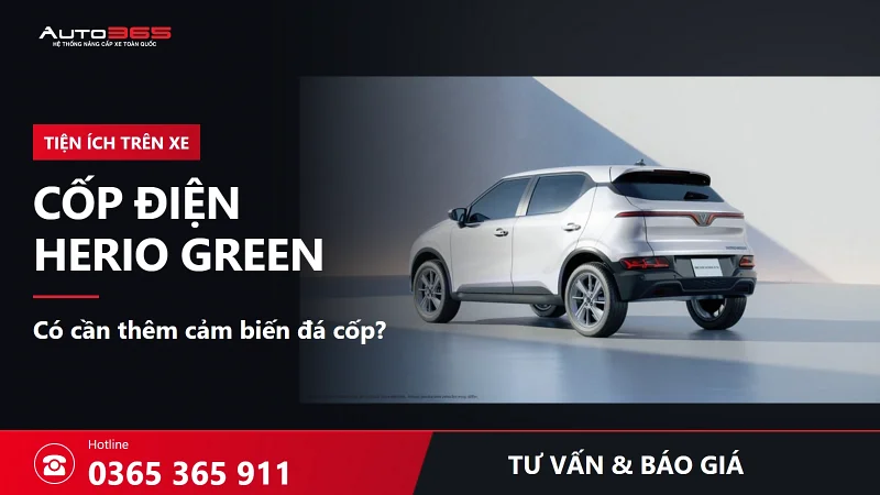 Cốp điện Herio Green giá bao nhiêu? Có cần thêm cảm biến đá cốp?