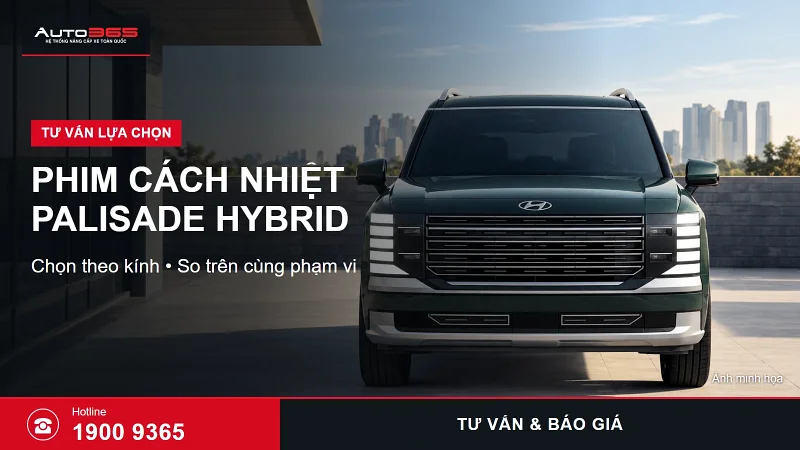 Dán phim cách nhiệt Hyundai Palisade Hybrid giá bao nhiêu? Chọn phim theo từng kính thế nào?