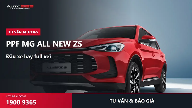 Dán PPF MG All New ZS giá bao nhiêu? Nên bảo vệ đầu xe hay full xe?