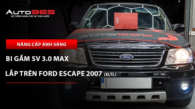 Ford Escape 2007 XLT lắp bi gầm AES SV 3.0 Max