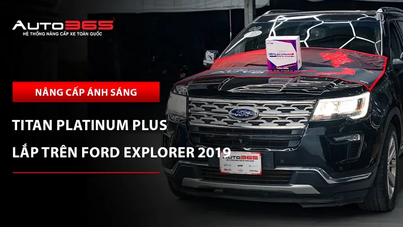 Ford Explorer 2019 4WD lắp bi Laser Titan Platinum Plus
