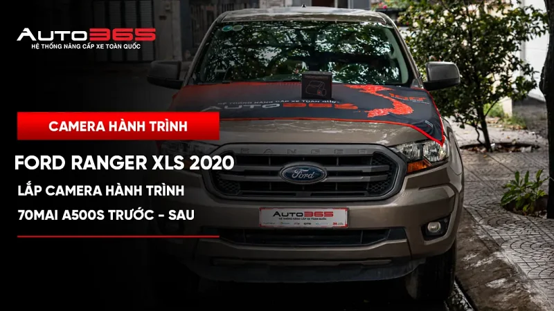 Ford Ranger XLS 2020 lắp 70mai A500S trước–sau