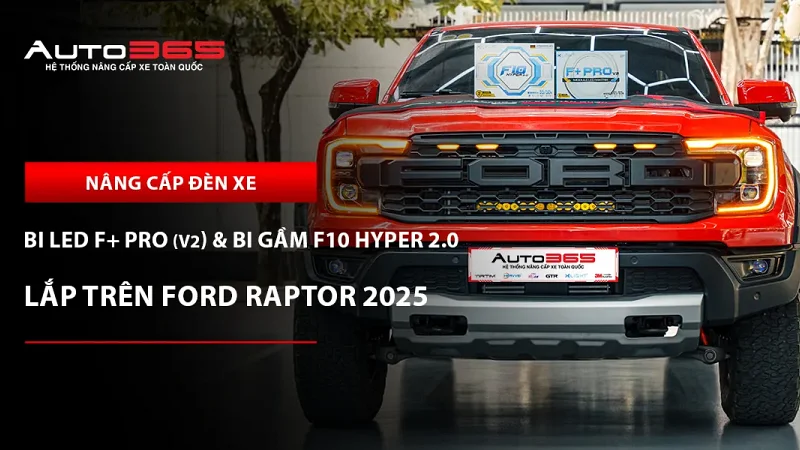 Ford Raptor 2025 2.0L Bi-Turbo lắp bi LED F+ Pro V2 và bi gầm F10 Hyper 2.0