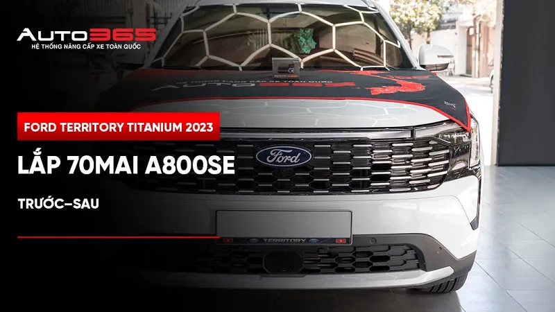 Ford Territory Titanium 2023 lắp 70mai A800SE trước–sau