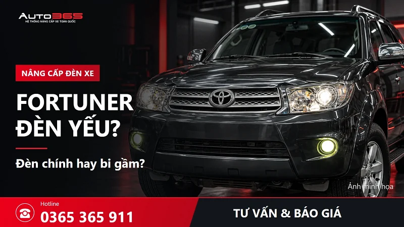 Fortuner đèn yếu: nên nâng đèn chính hay bi gầm trước? Chi phí từng phương án
