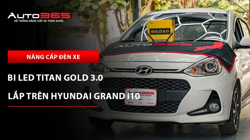 Hyundai Grand i10 2020 Base lắp bi LED Titan Gold 3.0