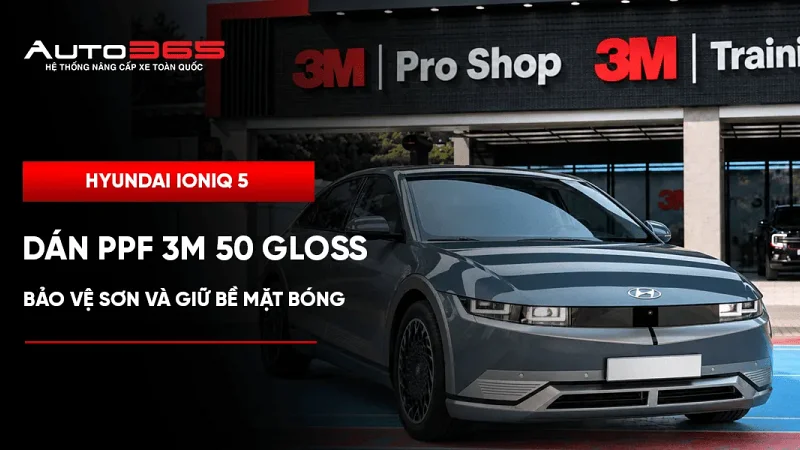 Hyundai IONIQ 5 dán PPF 3M 50 Gloss: Bảo vệ sơn và giữ bề mặt bóng