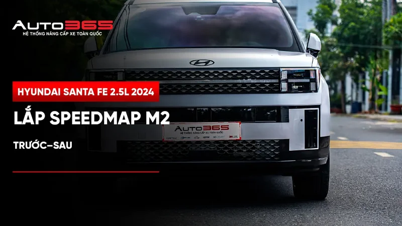 Hyundai Santa Fe 2.5L 2024 lắp SpeedMap M2 trước–sau
