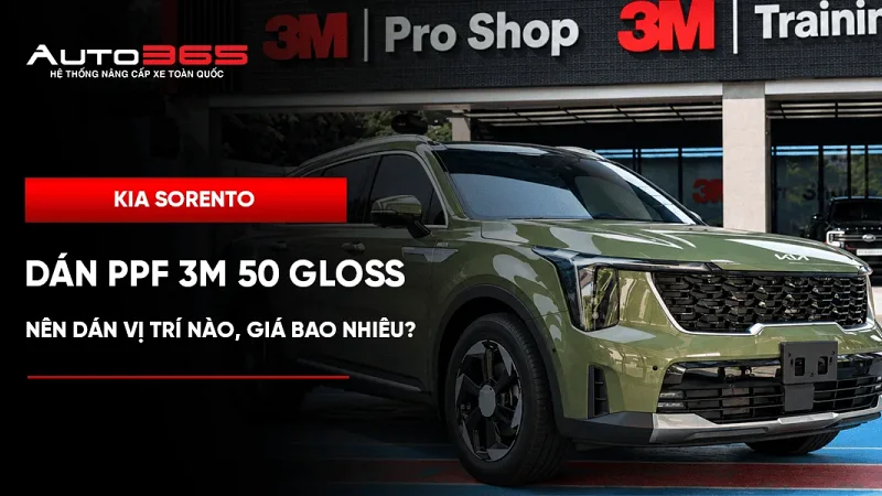 Kia Sorento dán PPF 3M 50 Gloss: Nên dán vị trí nào, giá bao nhiêu?
