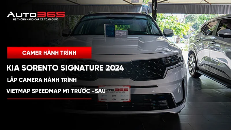 Kia Sorento Signature 2024 lắp Vietmap SpeedMap M1 trước–sau