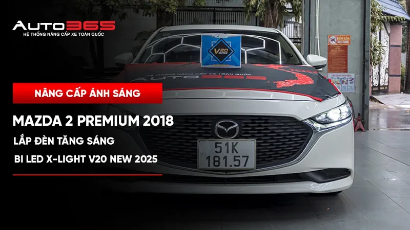 Mazda 2 Premium 2018 lắp bi LED V20 New 2025