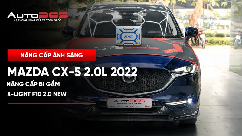 Mazda CX-5 2.0L 2022 nâng cấp bi gầm X-Light F10 2.0 New