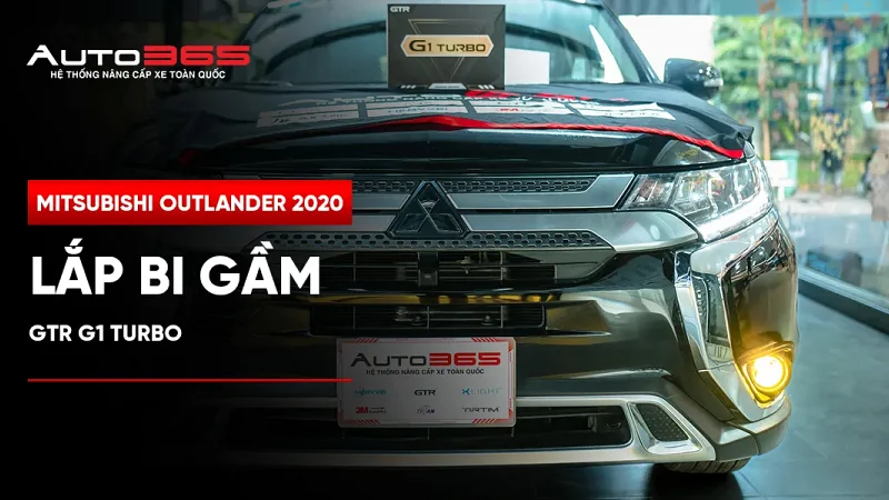 Mitsubishi Outlander 2020 lắp bi gầm GTR G1 Turbo